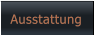Ausstattung Ausstattung